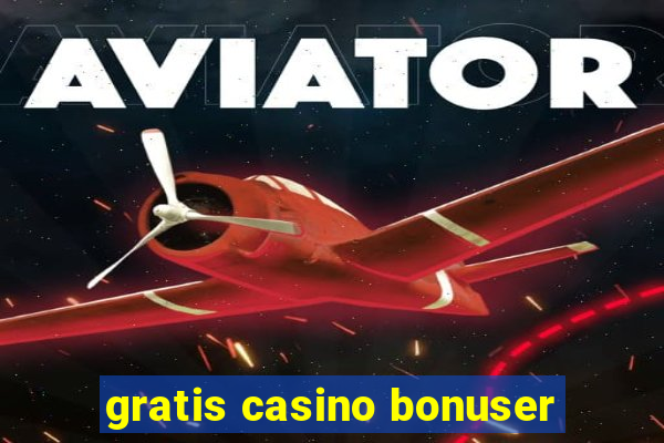 gratis casino bonuser