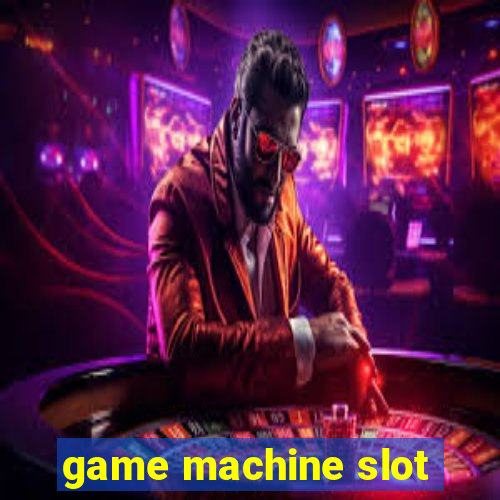 game machine slot