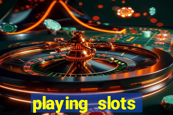 playing slots online for money