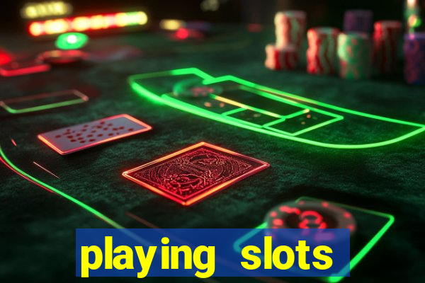 playing slots online for money