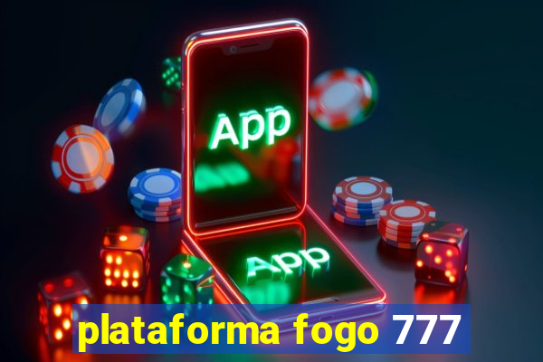 plataforma fogo 777