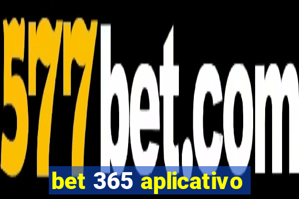 bet 365 aplicativo