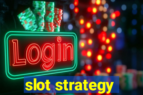 slot strategy