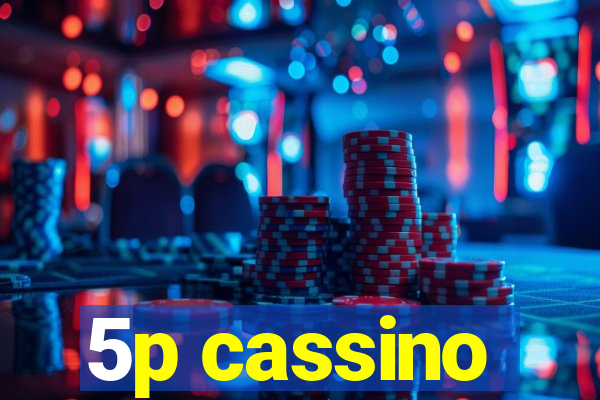 5p cassino