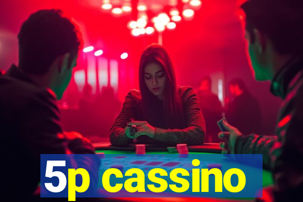 5p cassino