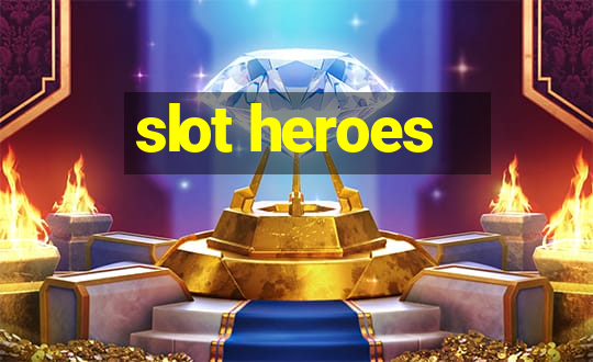 slot heroes