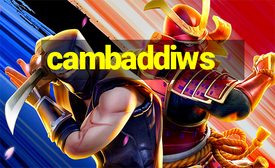 cambaddiws