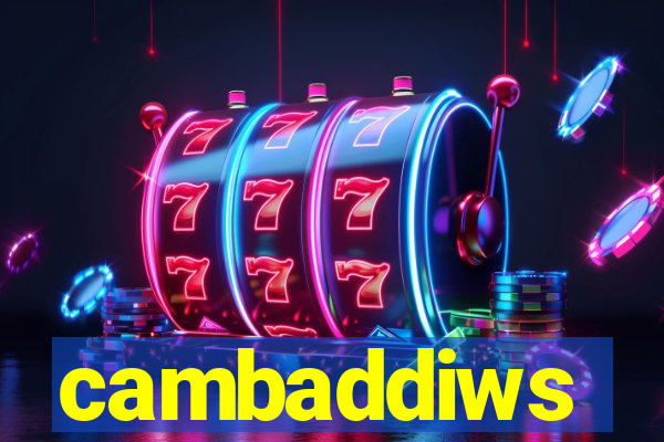 cambaddiws