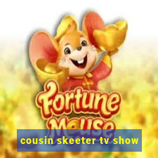 cousin skeeter tv show