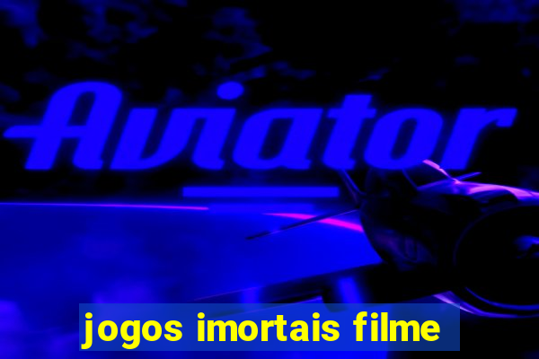 jogos imortais filme