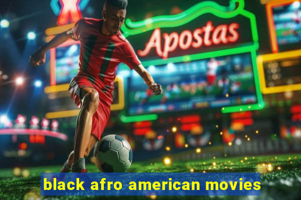 black afro american movies