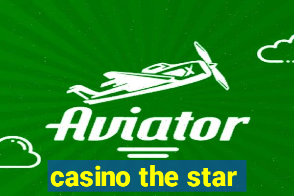 casino the star