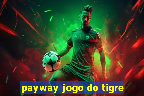 payway jogo do tigre