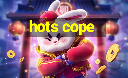 hots cope