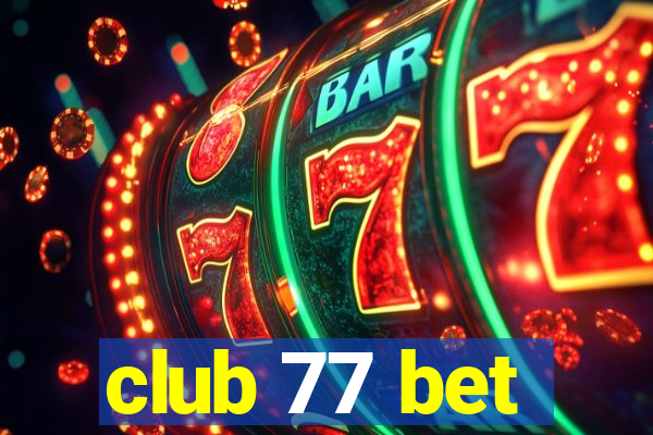 club 77 bet