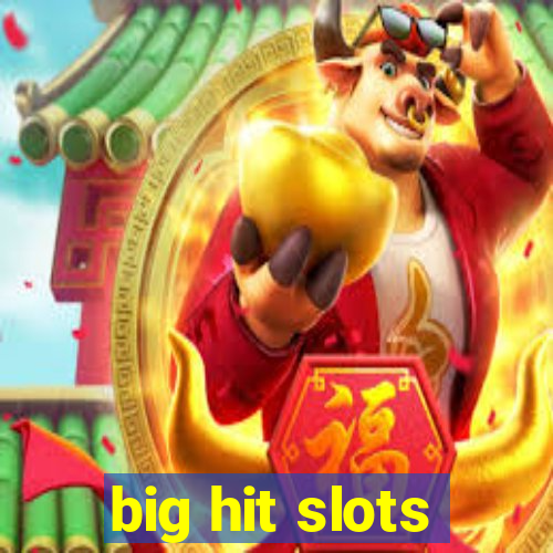 big hit slots