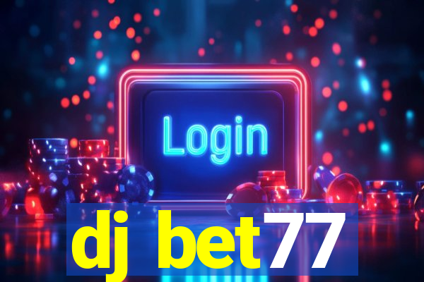 dj bet77