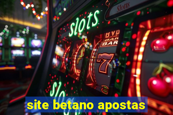 site betano apostas