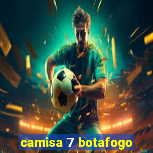 camisa 7 botafogo