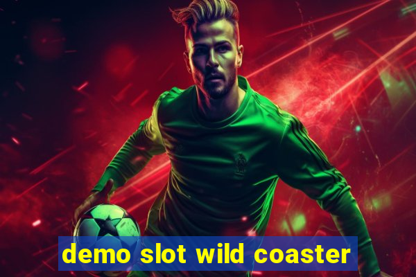 demo slot wild coaster