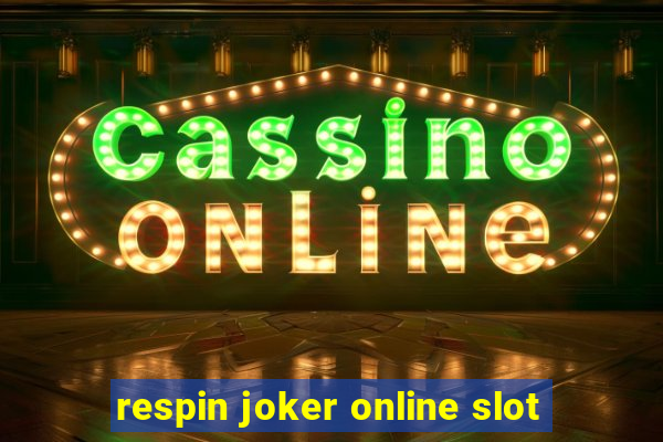 respin joker online slot