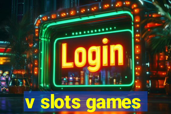 v slots games