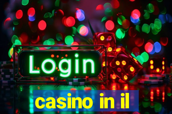 casino in il