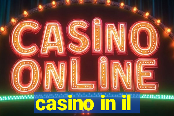 casino in il