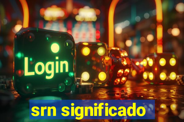 srn significado