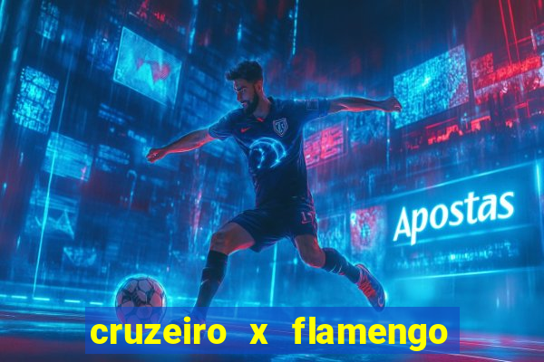 cruzeiro x flamengo ao vivo hd