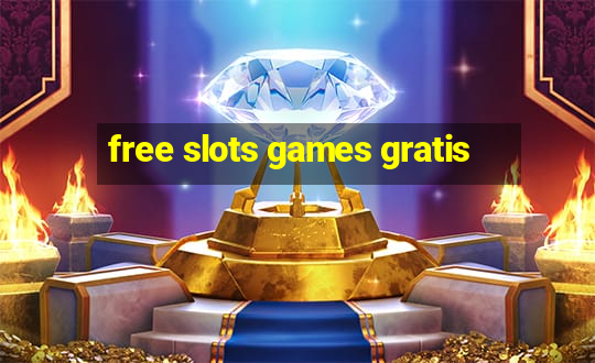 free slots games gratis