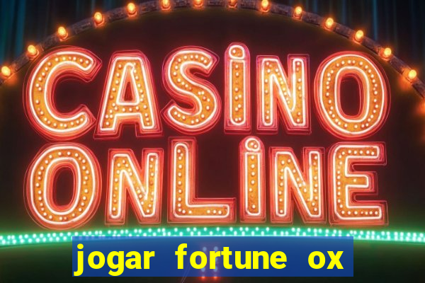 jogar fortune ox modo demo