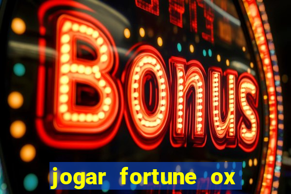 jogar fortune ox modo demo