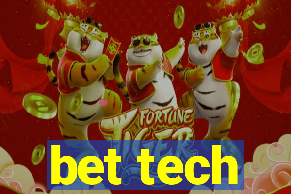 bet tech