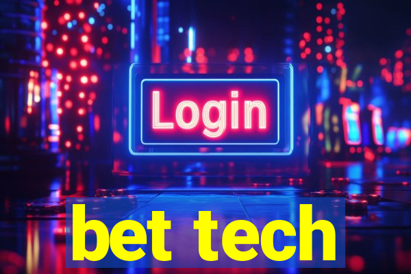 bet tech