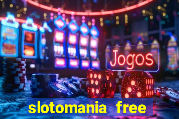 slotomania free slots games