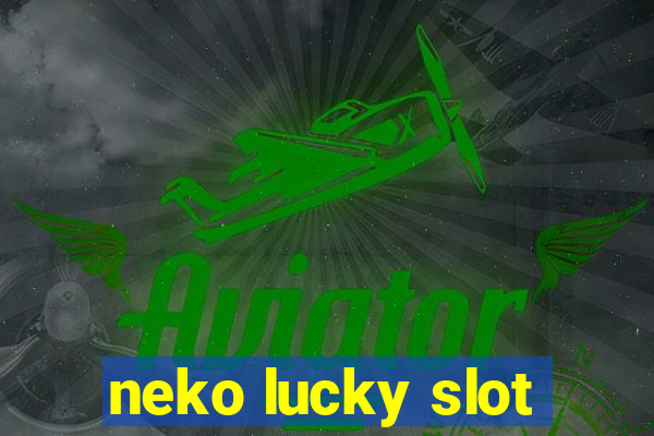 neko lucky slot