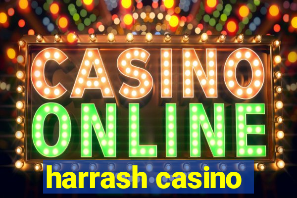 harrash casino