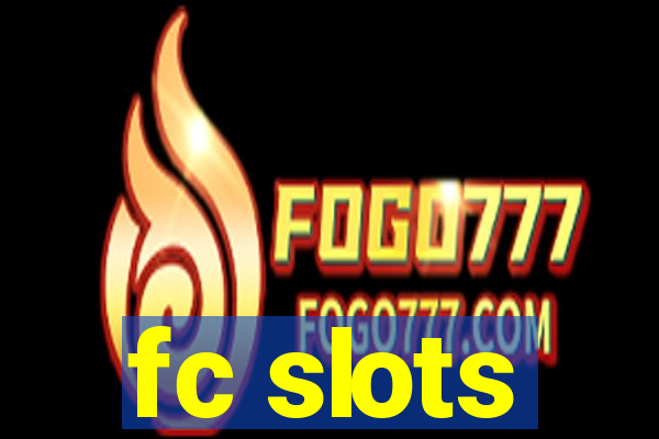 fc slots