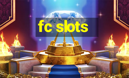 fc slots