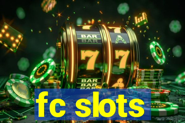 fc slots