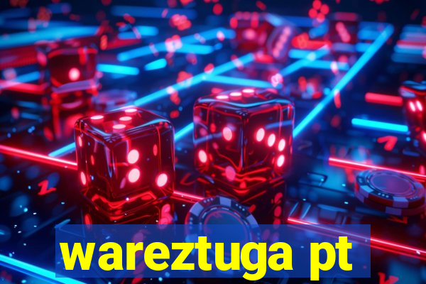 wareztuga pt