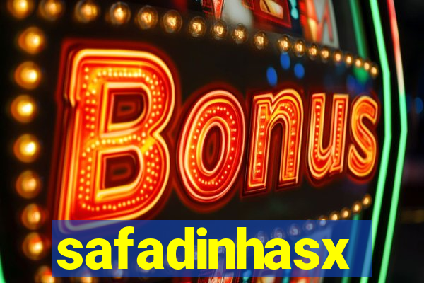 safadinhasx