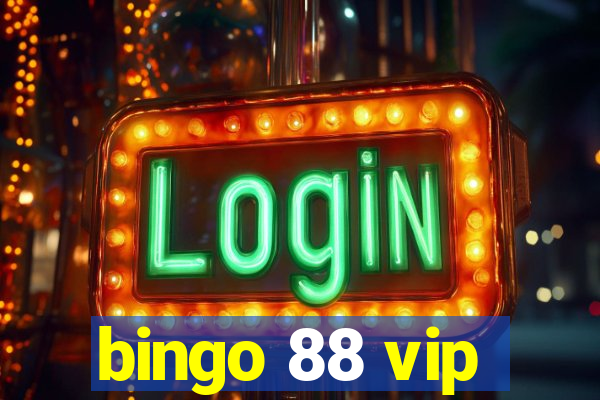 bingo 88 vip