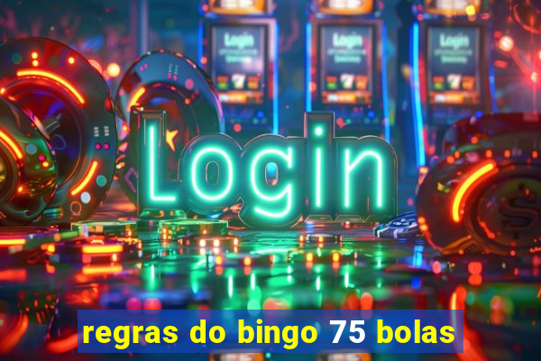 regras do bingo 75 bolas