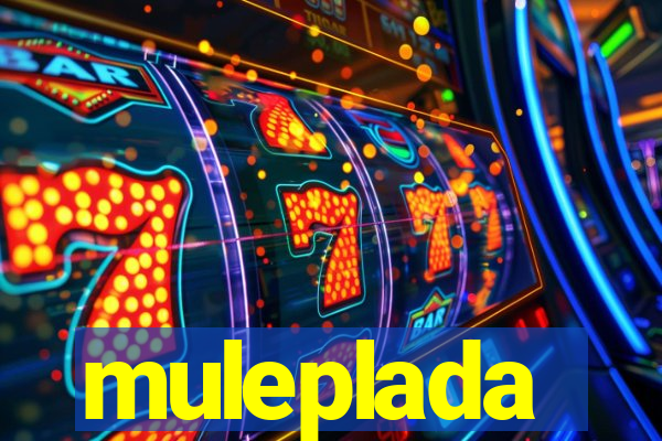 muleplada