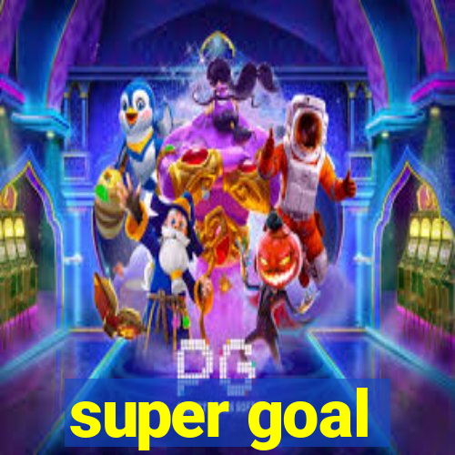 super goal