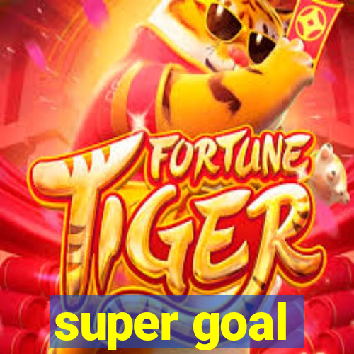 super goal