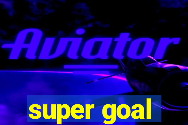 super goal