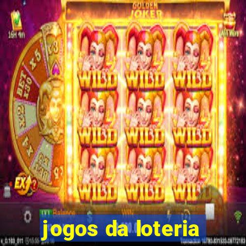 jogos da loteria